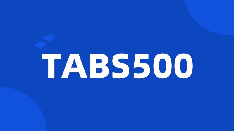 TABS500