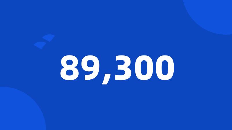 89,300