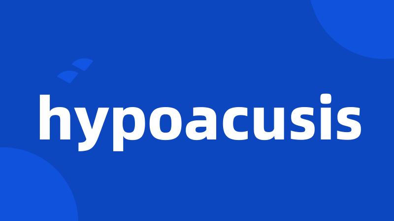 hypoacusis