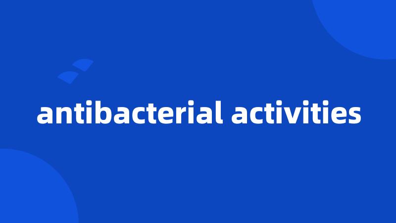 antibacterial activities