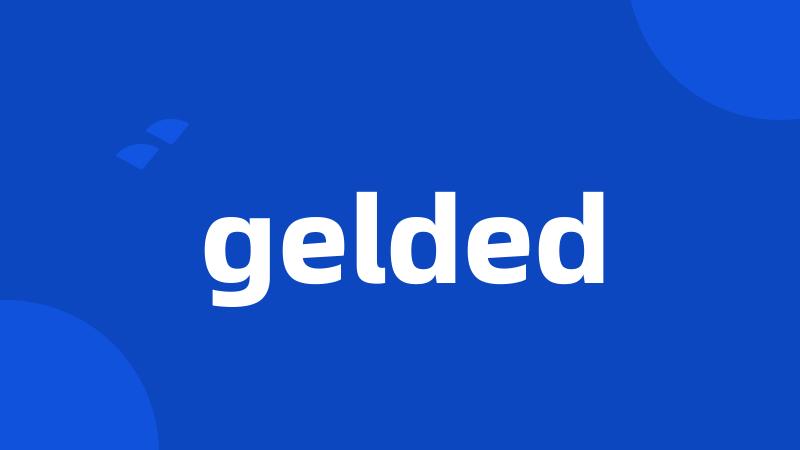 gelded