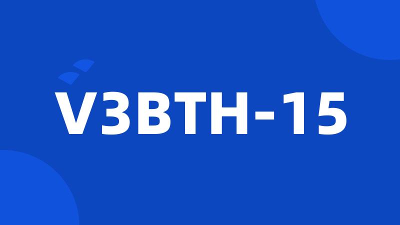 V3BTH-15