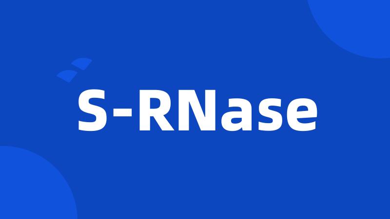 S-RNase