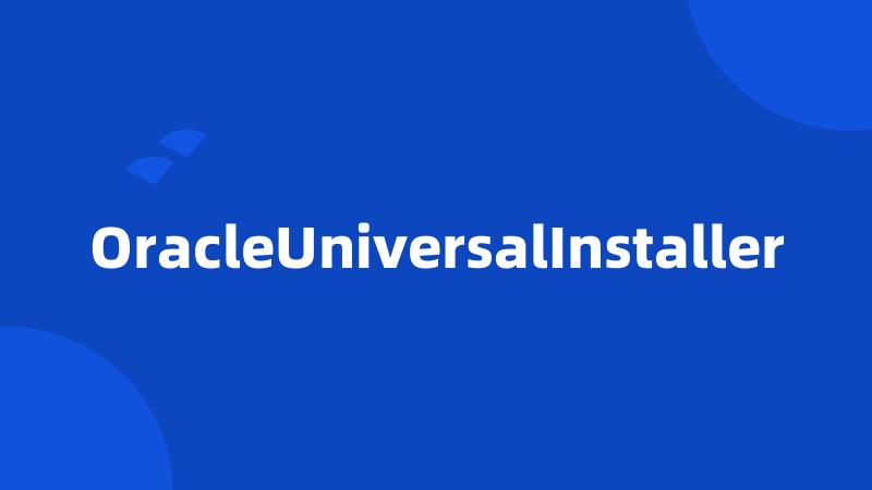 OracleUniversalInstaller