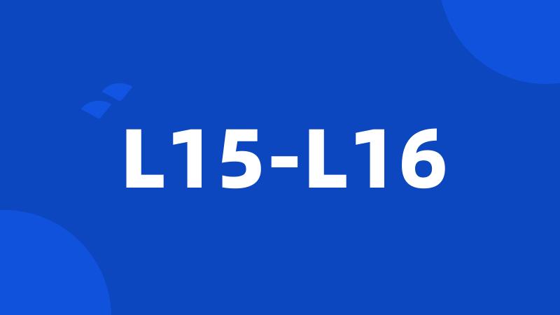 L15-L16