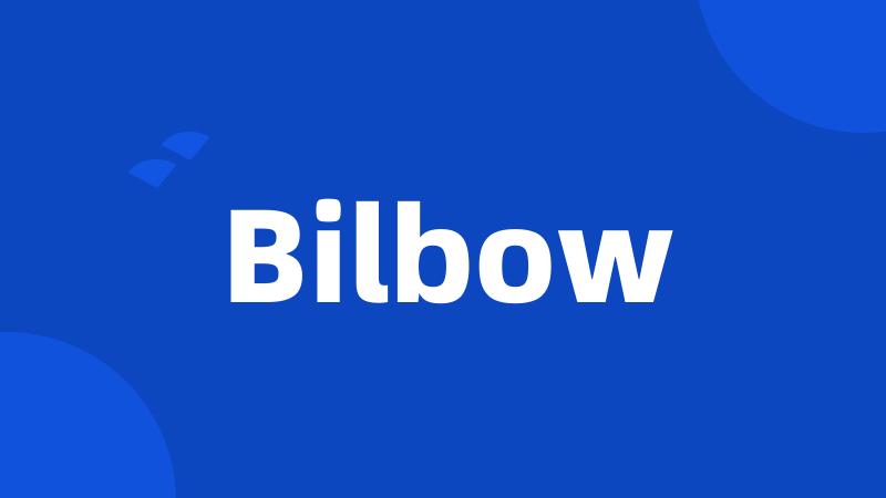 Bilbow