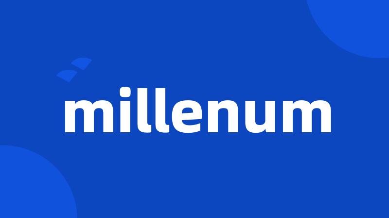 millenum