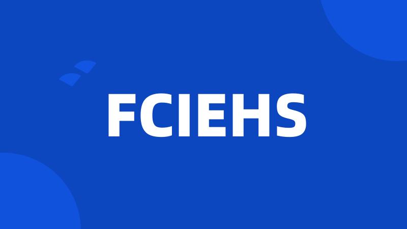 FCIEHS