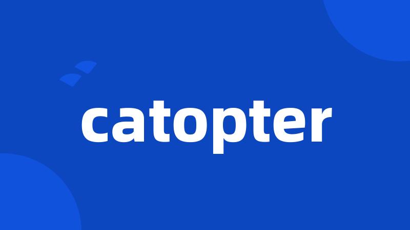 catopter