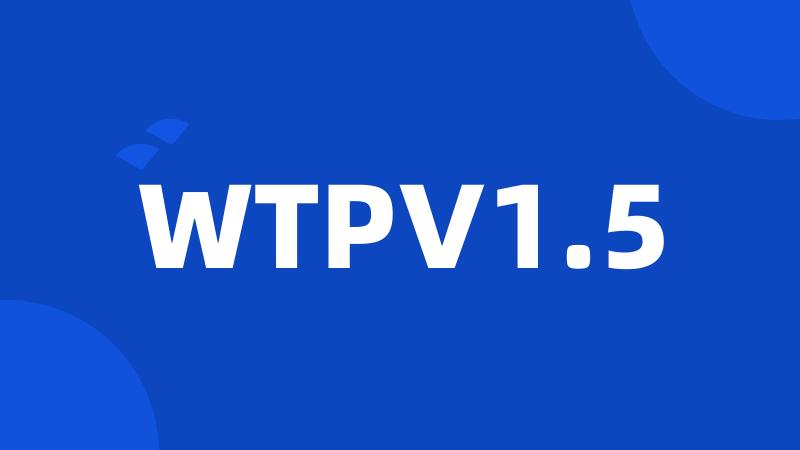 WTPV1.5