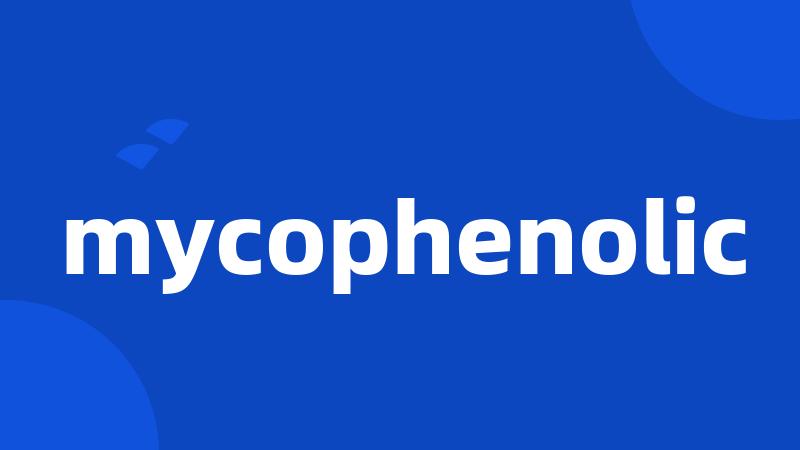 mycophenolic