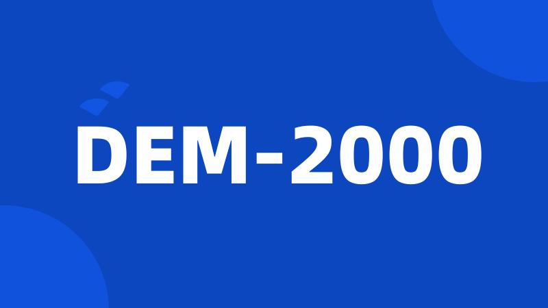 DEM-2000