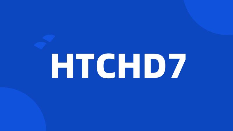 HTCHD7