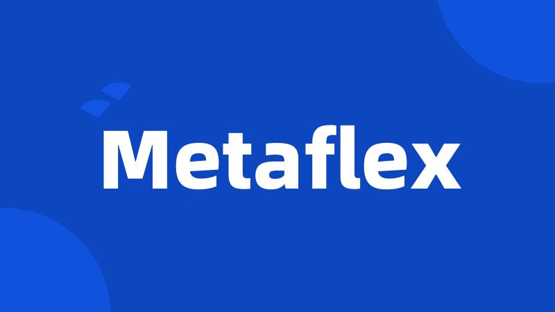 Metaflex