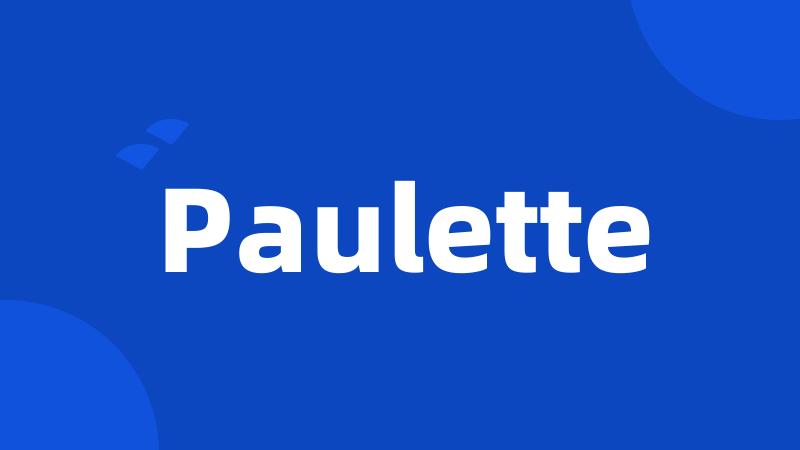 Paulette