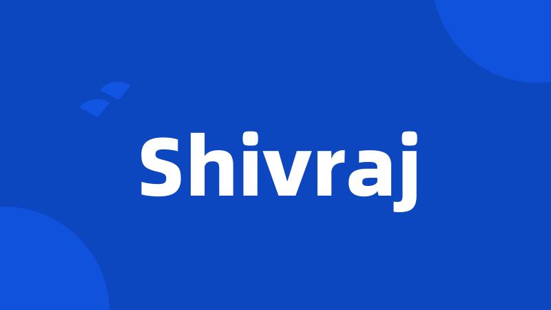 Shivraj