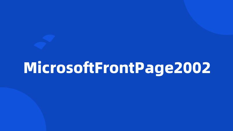 MicrosoftFrontPage2002