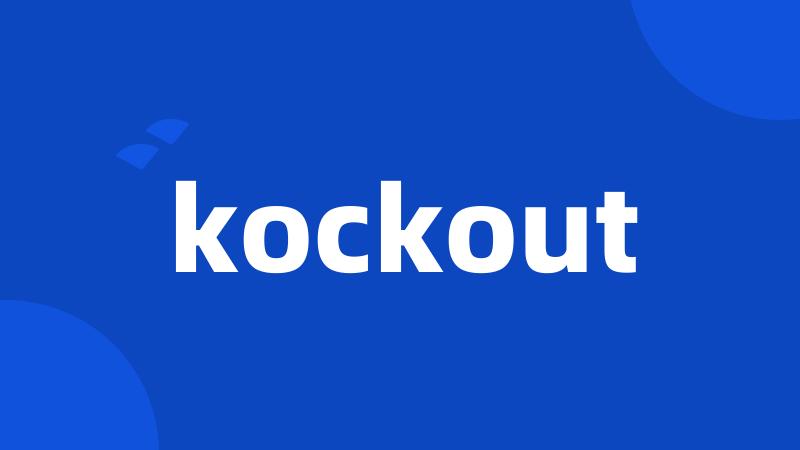 kockout