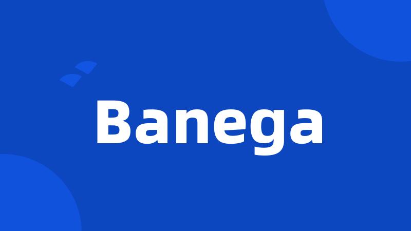 Banega