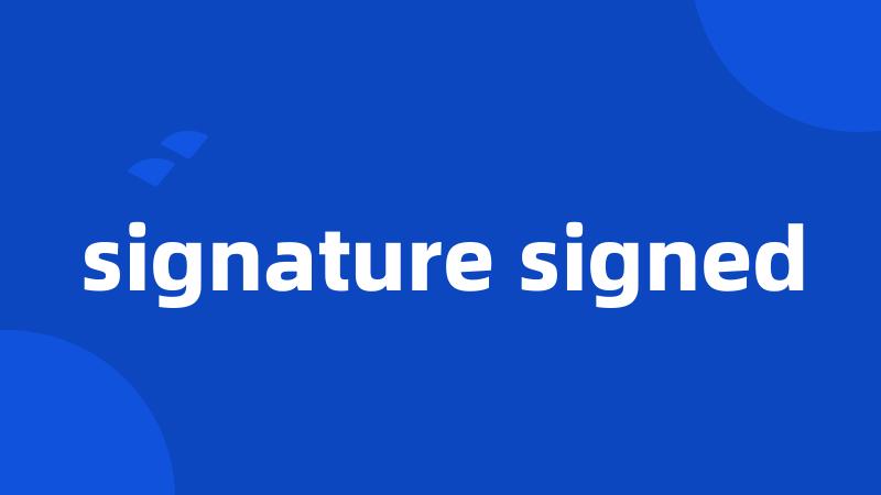 signature signed