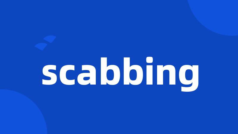 scabbing