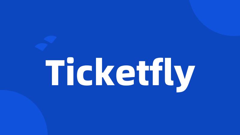Ticketfly