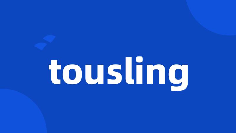 tousling