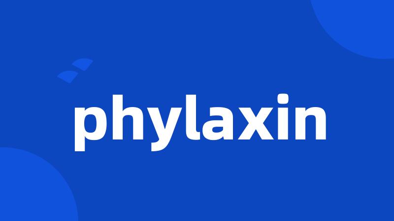 phylaxin