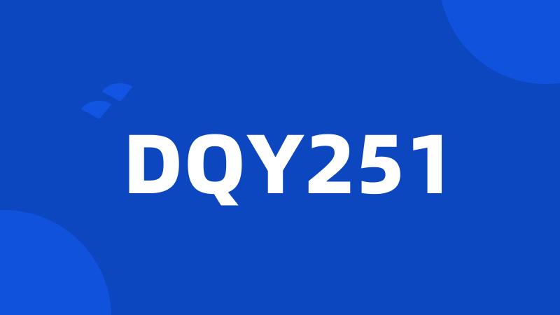 DQY251