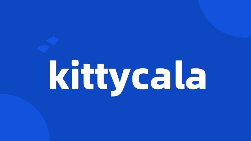 kittycala