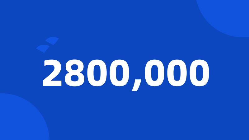 2800,000