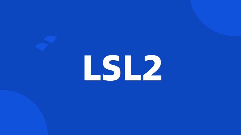 LSL2