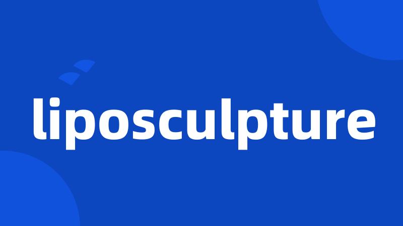 liposculpture