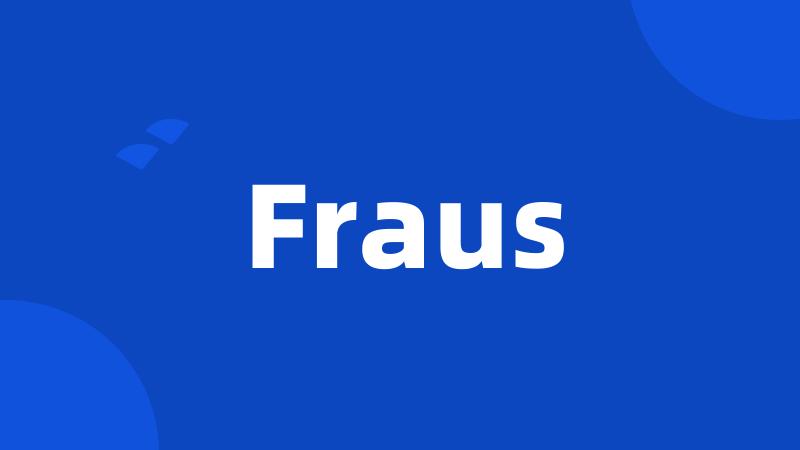 Fraus