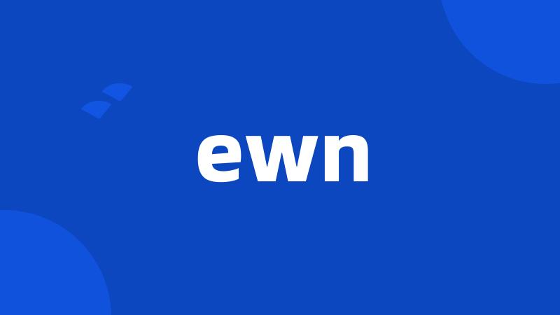 ewn