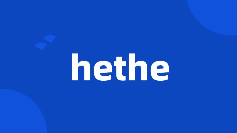 hethe