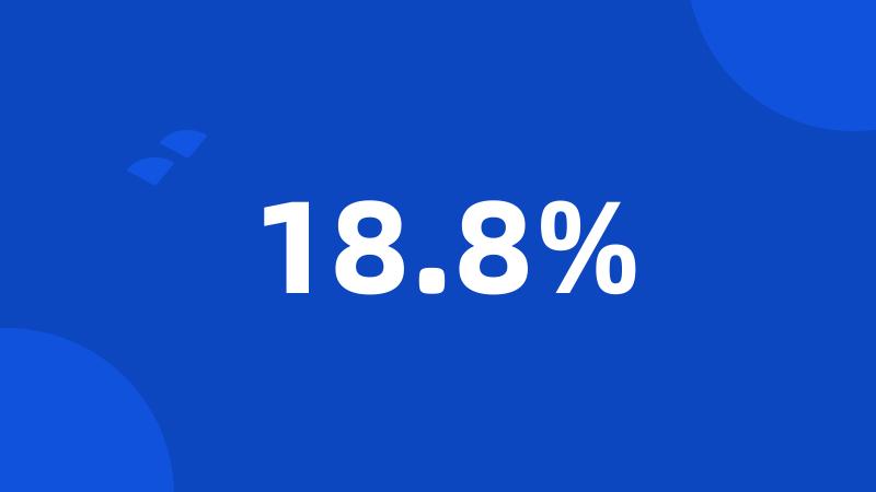 18.8%