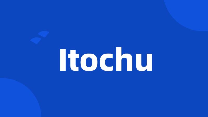 Itochu