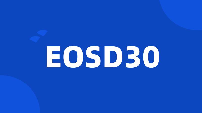 EOSD30