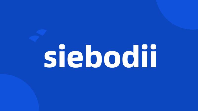 siebodii