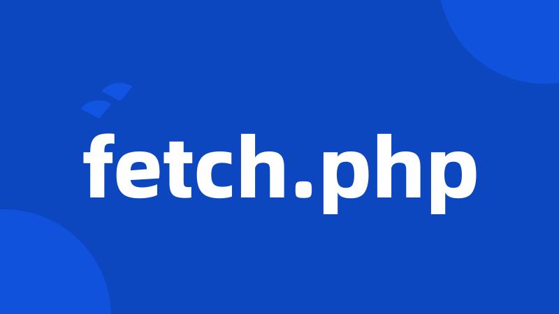 fetch.php