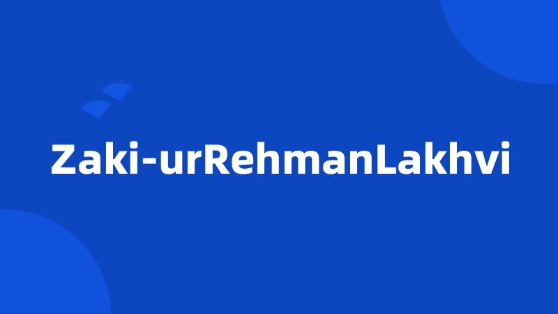 Zaki-urRehmanLakhvi