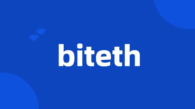 biteth