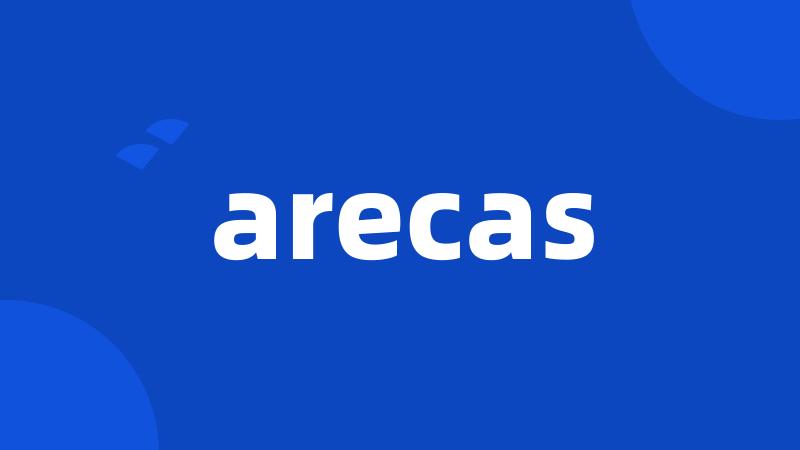 arecas