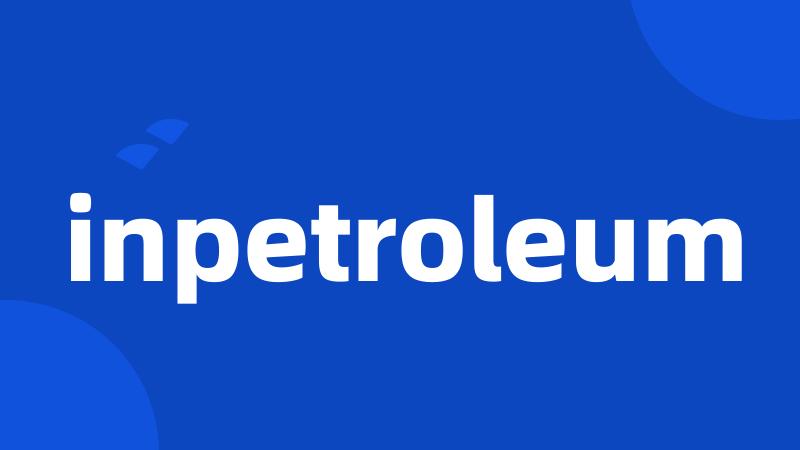 inpetroleum