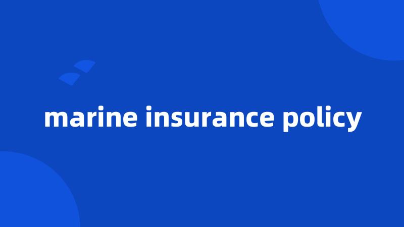 marine insurance policy