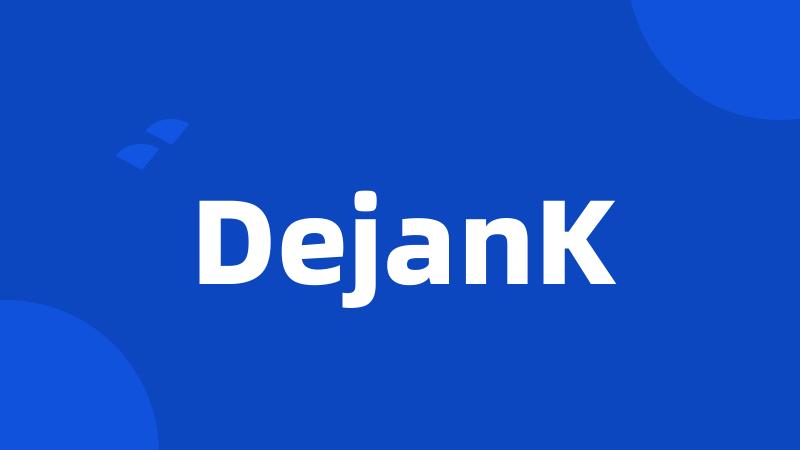 DejanK