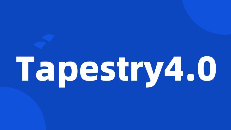 Tapestry4.0