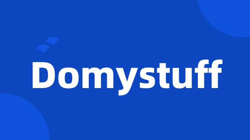 Domystuff