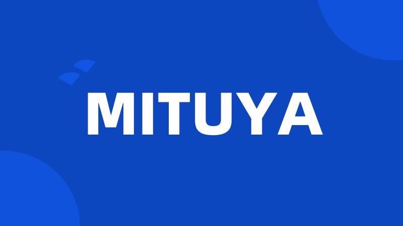 MITUYA